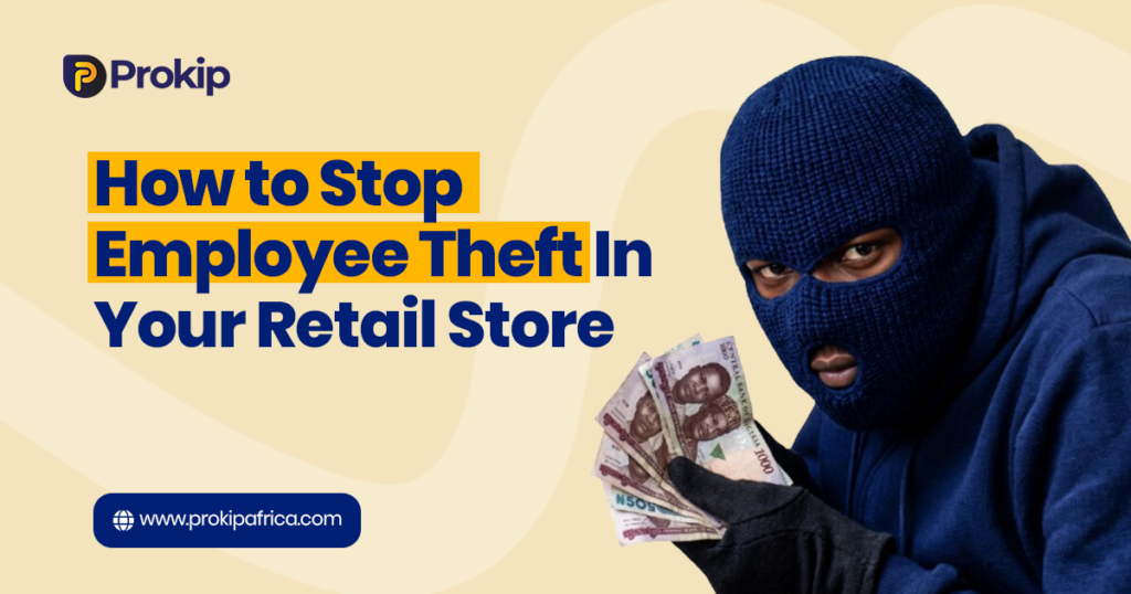 How to Stop Employee Theft in Your Retail Store